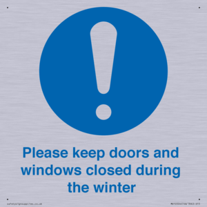 Please keep doors and windows closed during the winter
